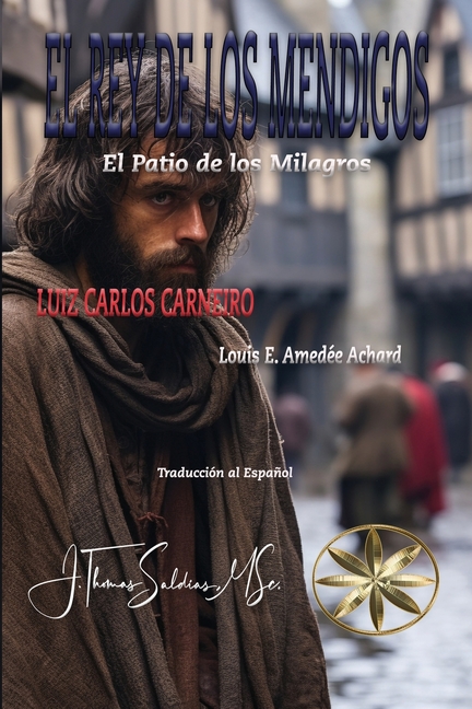 El Rey de los Mendigos: El Patio de los Milagros