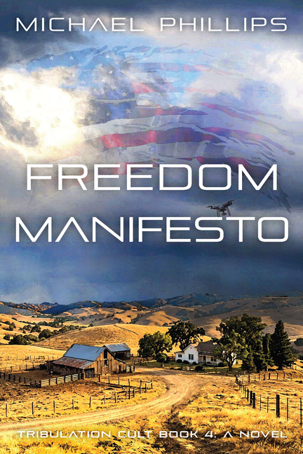 Freedom Manifesto: Tribulation Cult Book 4 - A Novel
