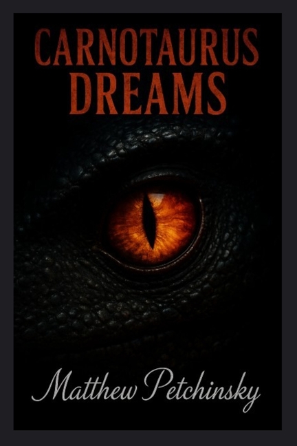 Carnotaurus Dreams.