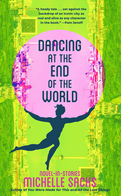 Dancing at the End of the World: Novel-In-Stories
