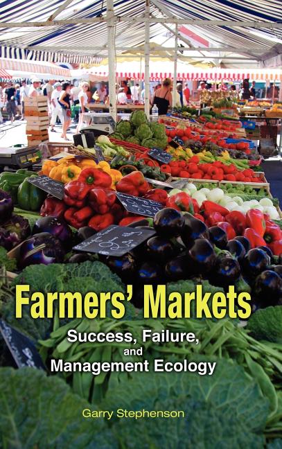 Farmers' Markets: Success, Failure, and Management Ecology