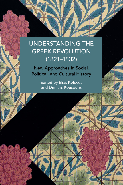 Understanding the Greek Revolution (1821-1832): New Approaches in Social, Political and Cultural History