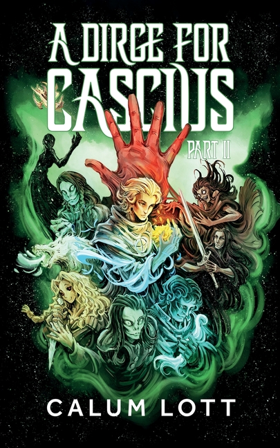 A Dirge for Cascius: Part II