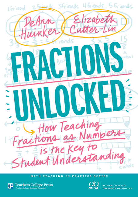 Fractions Unlocked: How Teaching Fractions as Numbers Is the Key to Student Understanding