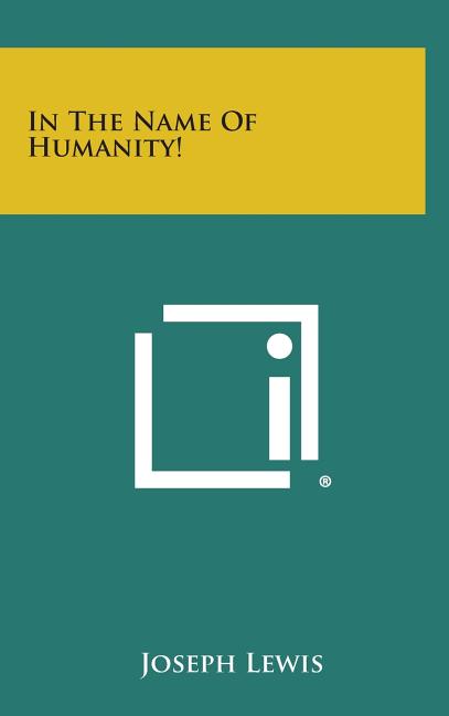 In the Name of Humanity!