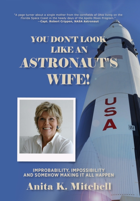 You Don't Look Like an Astronaut's Wife!: Improbability, Impossibility and Somehow Making it all Happen