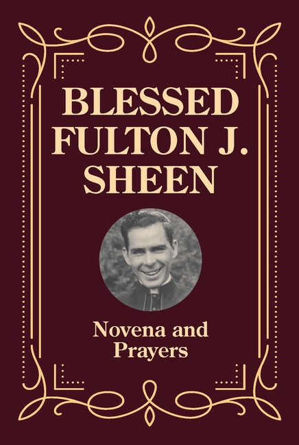 Blessed Fulton J. Sheen Novena and Prayers