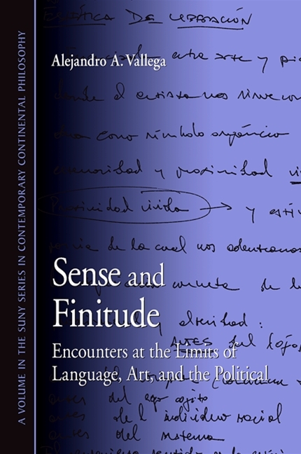 Sense and Finitude: Encounters at the Limits of Language, Art, and the Political