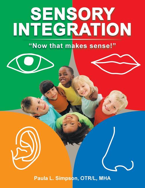 Sensory Integration: Now That Makes Sense!