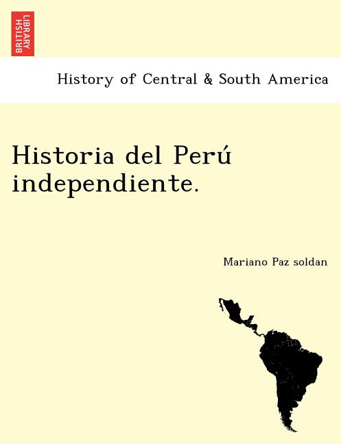 Historia del Peru Independiente.