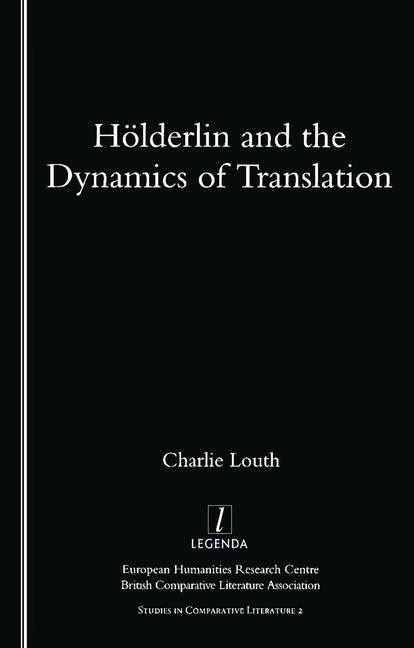 Holderlin and the Dynamics of Translation