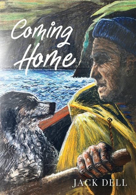 Coming Home: Coming Home: Poems, Paintings, and Reflections on the Inescapable Human Journey