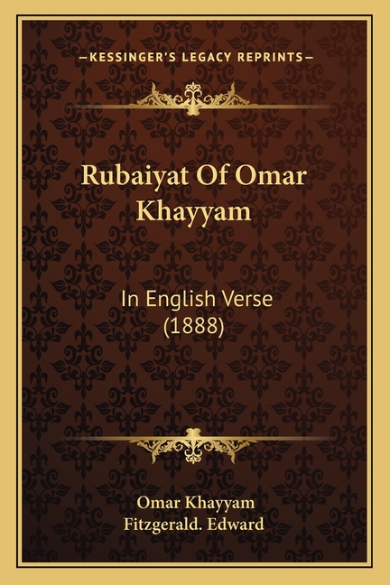 Rubaiyat Of Omar Khayyam: In English Verse (1888)