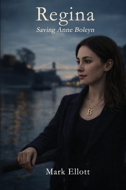 Regina: Saving Anne Boleyn