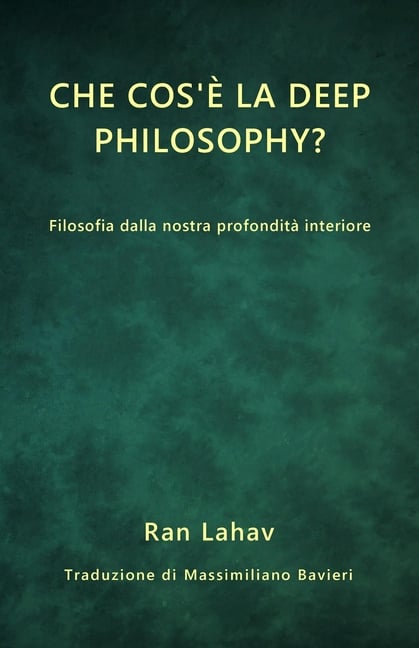 Che cos'è la Deep Philosophy?: Filosofia dalla nostra profondità interiore