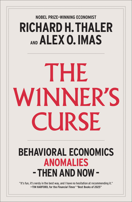 The Winner's Curse: Behavioral Economics Anomalies, Then and Now