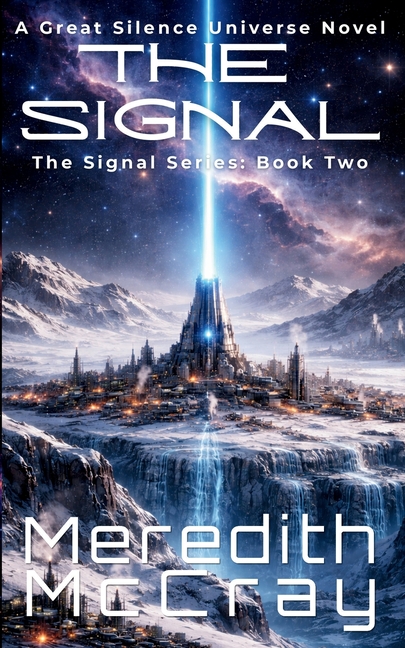 The Signal: Signal Series Book Two, part of The Great Silence Universe