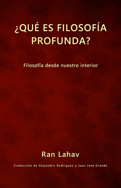 ¿Qué es filosofía profunda?: Filosofía desde nuestro interior