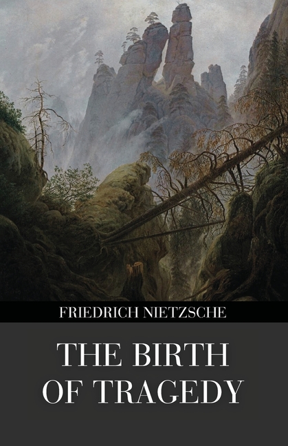 The Birth of Tragedy (Polis & Praxis Gray Series): Out of the Spirit of Music