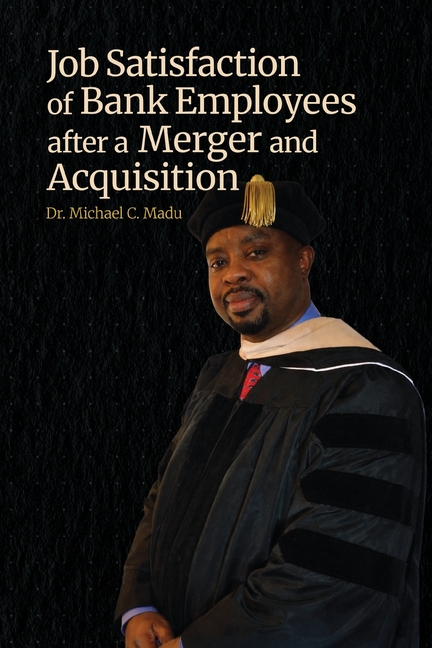 Job Satisfaction of Bank Employees after a Merger and Acquisition