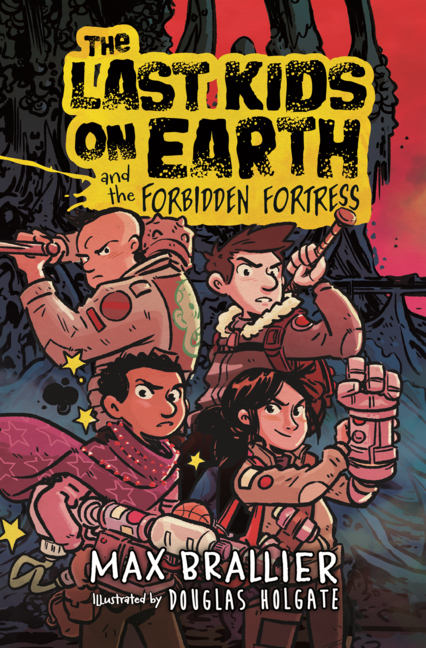 Last Kids on Earth and the Forbidden Fortress
