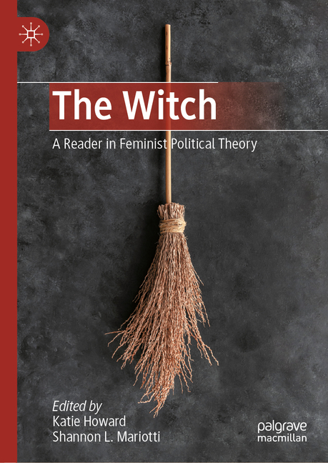 The Witch: A Reader in Feminist Political Theory
