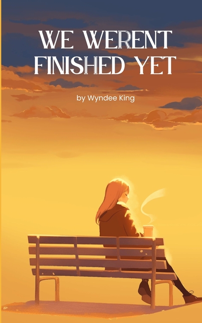 We Weren't Finished Yet