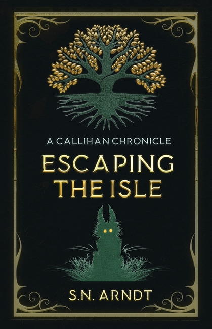 Escaping the Isle: A Callihan Chronicle