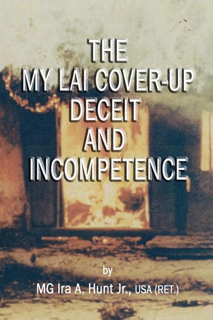 My Lai Cover-Up Deceit and Incompetence
