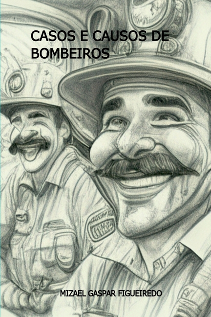 Casos E Causos De Bombeiros