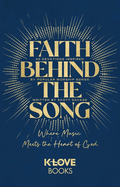 Faith Behind the Song: Where Music Meets the Heart of God