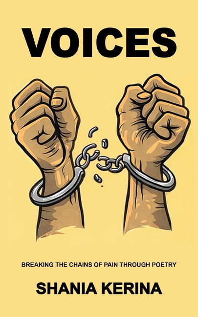 Voices: Breaking The Chains Of Pain Through Poetry