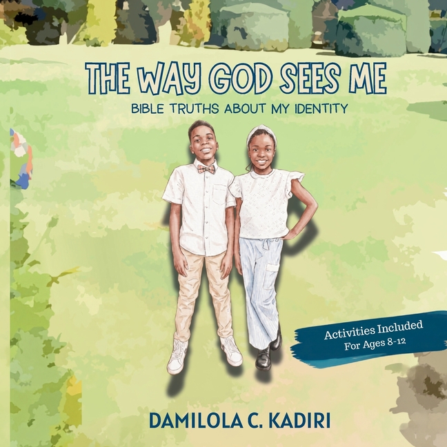 The Way God Sees Me: Bible Truths About My Identity