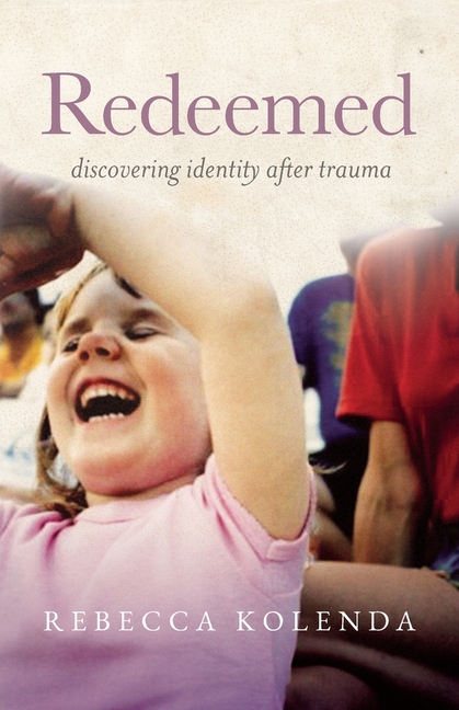 Redeemed: Discovering Identity After Trauma