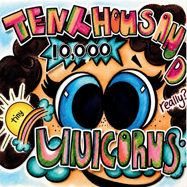 Ten Thousand Unicorns