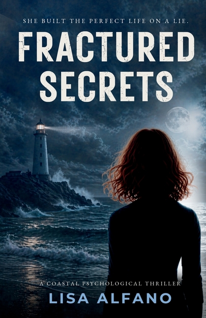 Fractured Secrets: A Coastal Psychological Thriller