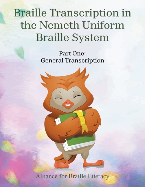 Braille Transcription with the Nemeth Uniform Braille System: Part One: General Transcription