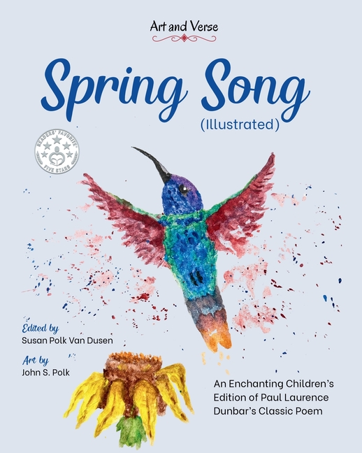 Spring Song (Illustrated): An Enchanting Children's Edition of Paul Laurence Dunbar's Classic Poem