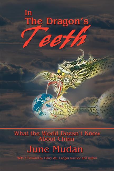 In the Dragon's Teeth: What the World Doesn't Know about China