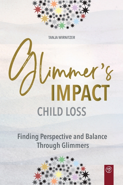 Glimmer's Impact Child Loss: Finding Perspective and Balance Through Glimmers