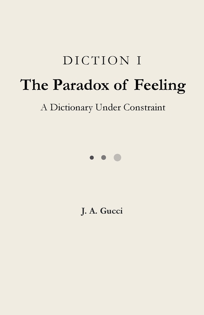 Diction I: The Paradox of Feeling