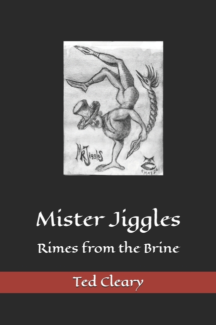 Mister Jiggles: Rimes from the Brine