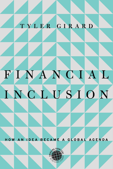 Financial Inclusion: How an Idea Became a Global Agenda