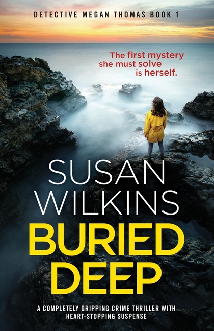Buried Deep: A completely gripping crime thriller with heart-stopping suspense