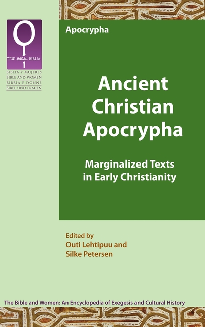 Ancient Christian Apocrypha: Marginalized Texts in Early Christianity