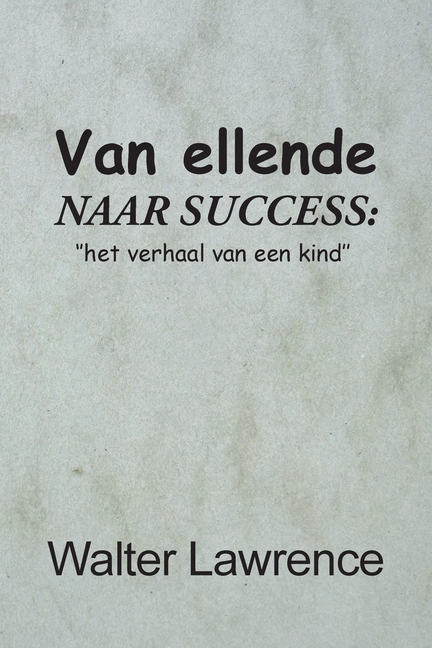 Van ellende naar succes: het verhaal van een kind