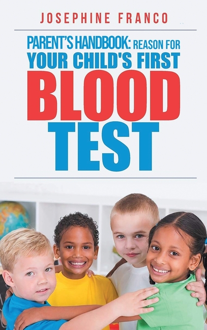 Parent's Handbook: Reason For Your Child's First Blood Test