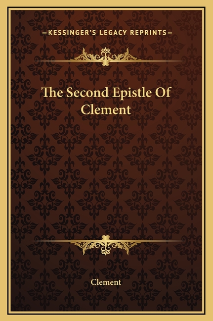 The Second Epistle Of Clement
