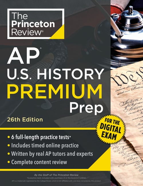 Princeton Review AP U.S. History Premium Prep, 26th Edition: 6 Practice Tests + Digital Practice Online + Content Review