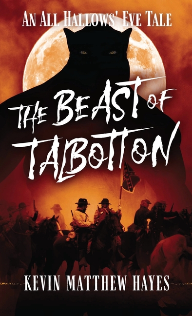 The Beast of Talbotton: An All Hallows' Eve Tale